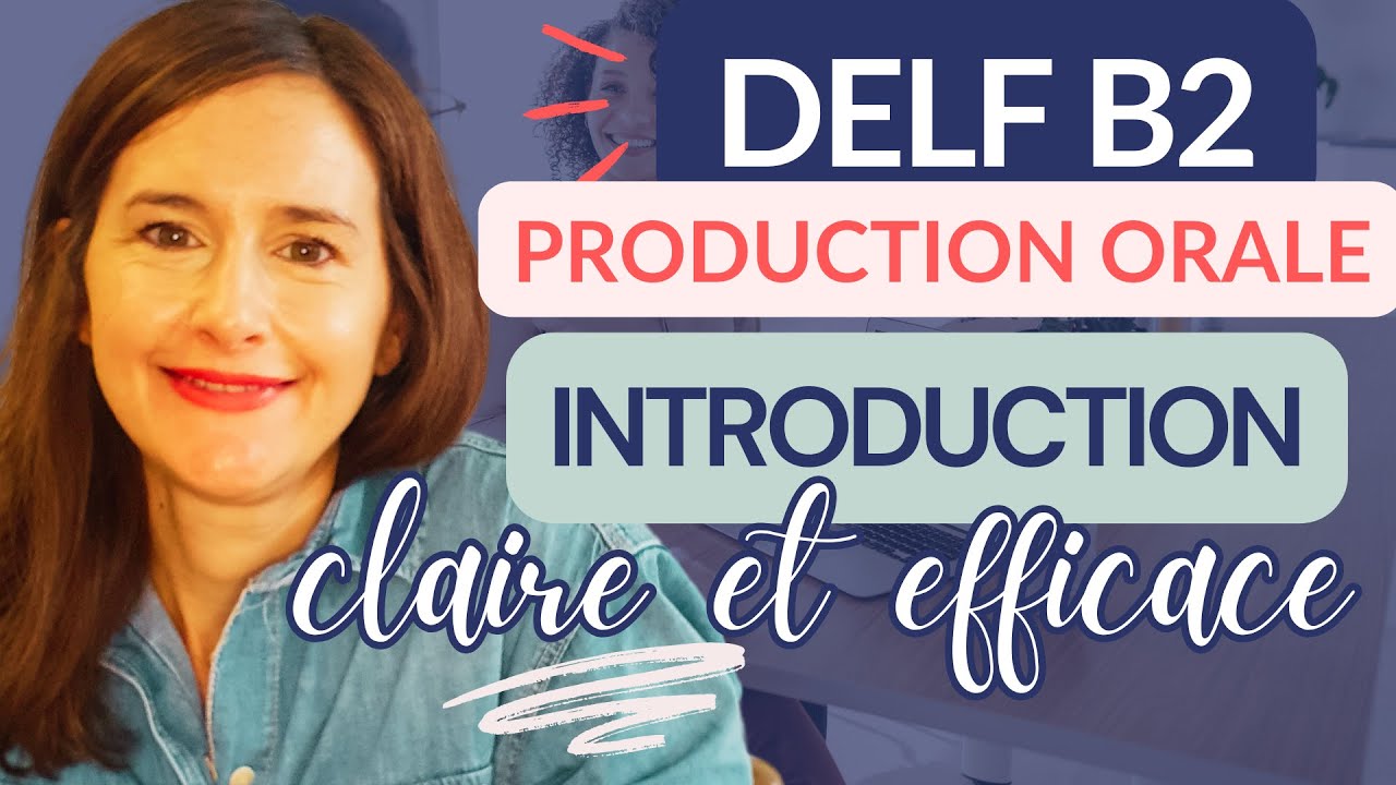 💡Production orale DELF B2 : Introduction claire et efficace #francés #delfb2 #delf #frances #b2
