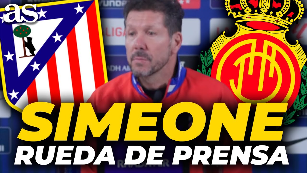 SIMEONE, RUEDA DE PRENSA COMPLETA HOY previa al ATLÉTICO DE MADRID vs. RCD MALLORCA de LALIGA
