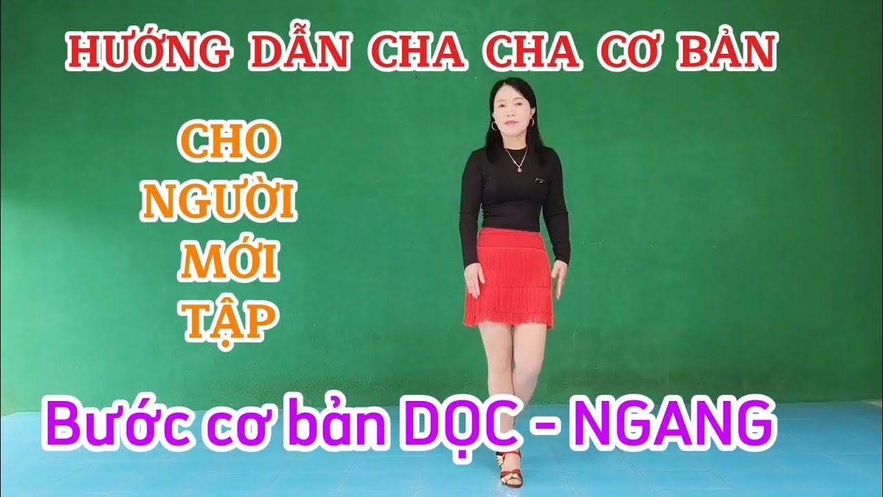 Hướng dẫn nhảy cha cha cha cơ bản cho người mới/Bài 1 bước cơ bản DỌC - NGANG