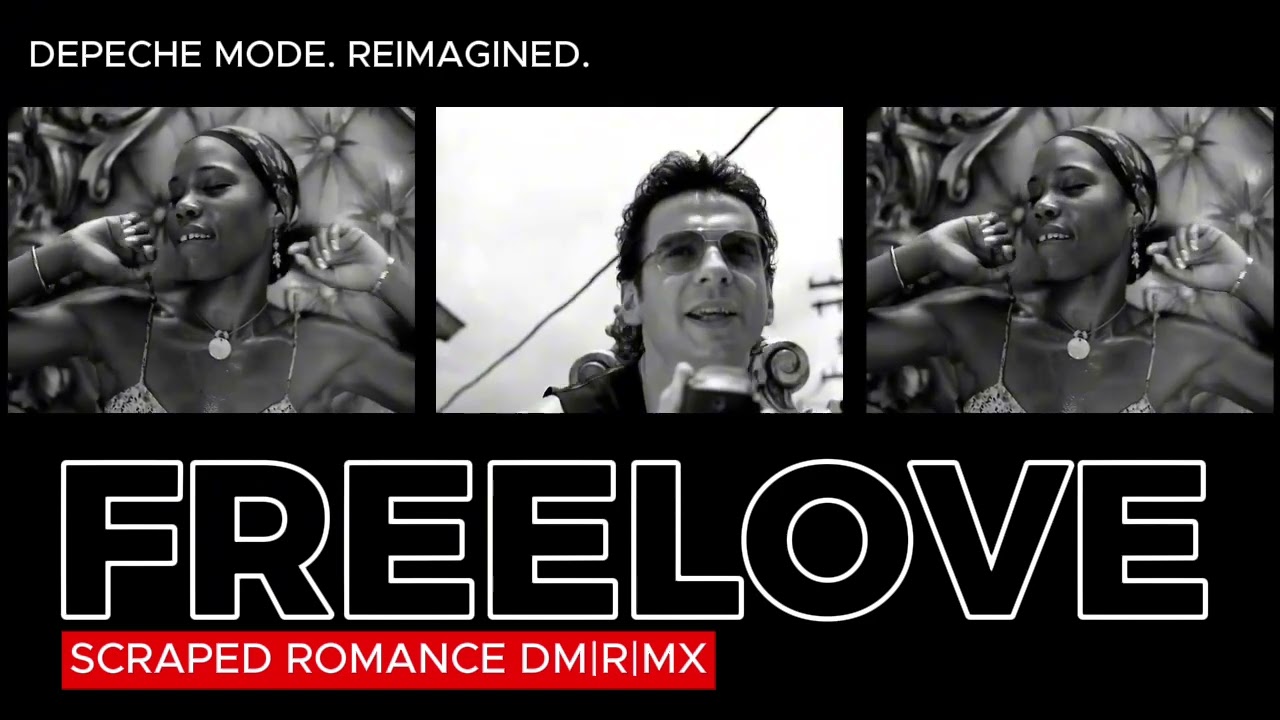 Depeche Mode - Freelove [2026 SCRAPED ROMANCE DM|R|MX]
