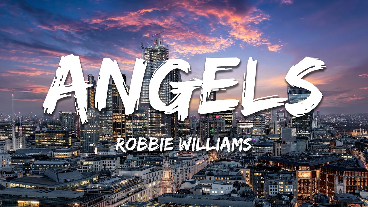 Robbie Williams - Angels (Lyrics)