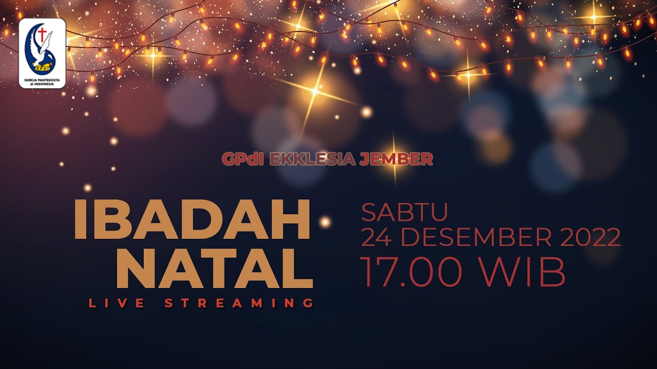 LIVE Ibadah Natal GPdI Ekklesia Jember 24 Desember 2022