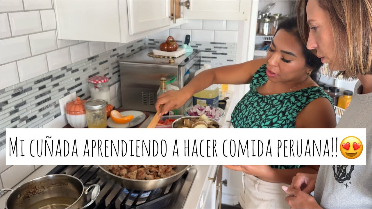 TAN LINDA  MI CUÑADA APRENDIENDO HACER COMIDA PERUANA 😍