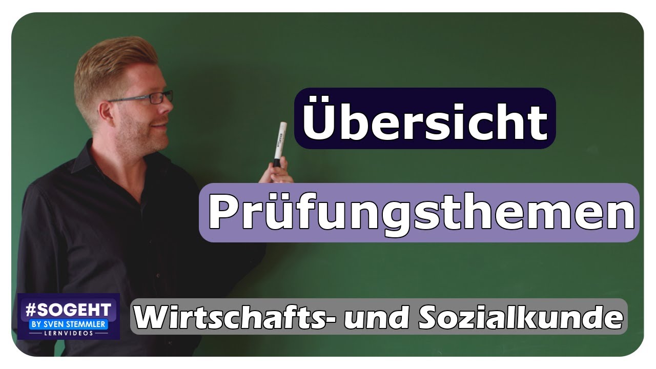 WiSo-Prüfung - Übersicht der Prüfungsthemen - einfach und anschaulich erklärt