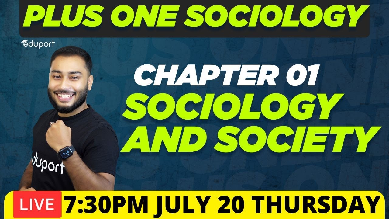 Plus One Sociology Chapter 1 | Sociology and Society | Plus One Humanities