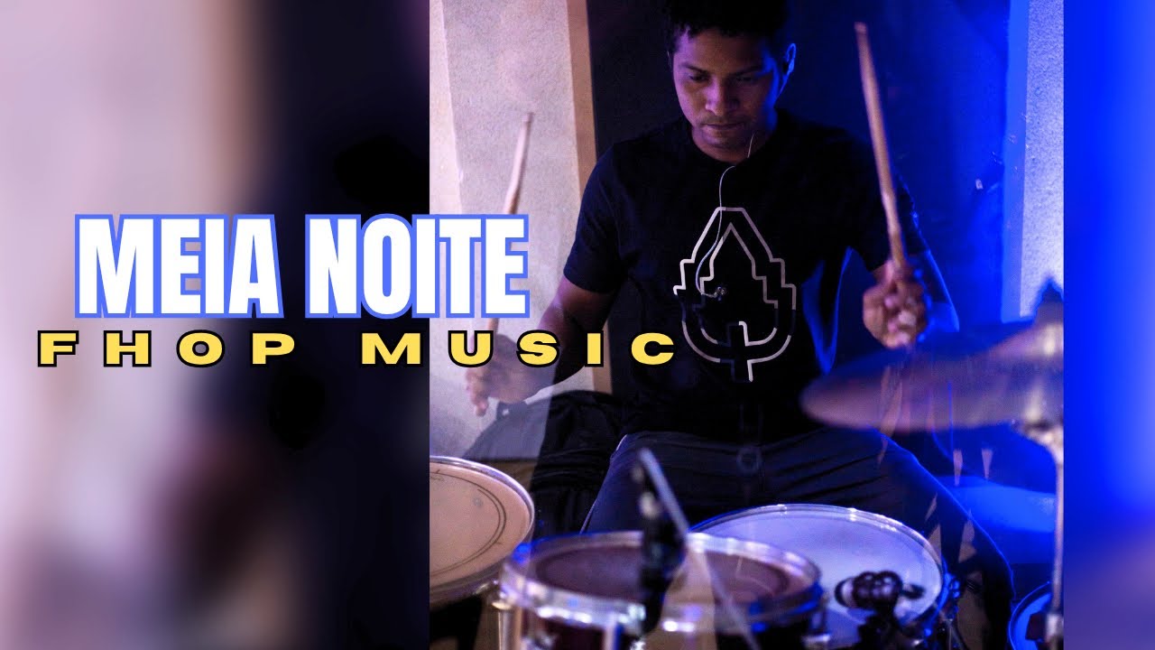 MEIA NOITE- FHOP MUSIC- DRUM COVER