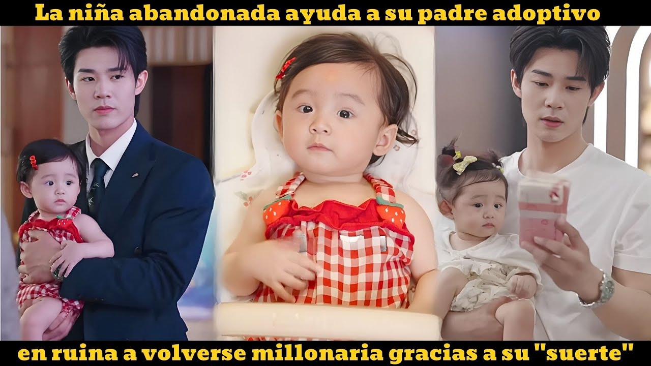 La niña abandonada ayuda a su padre adoptivo en ruina a volverse millonaria gracias a su 