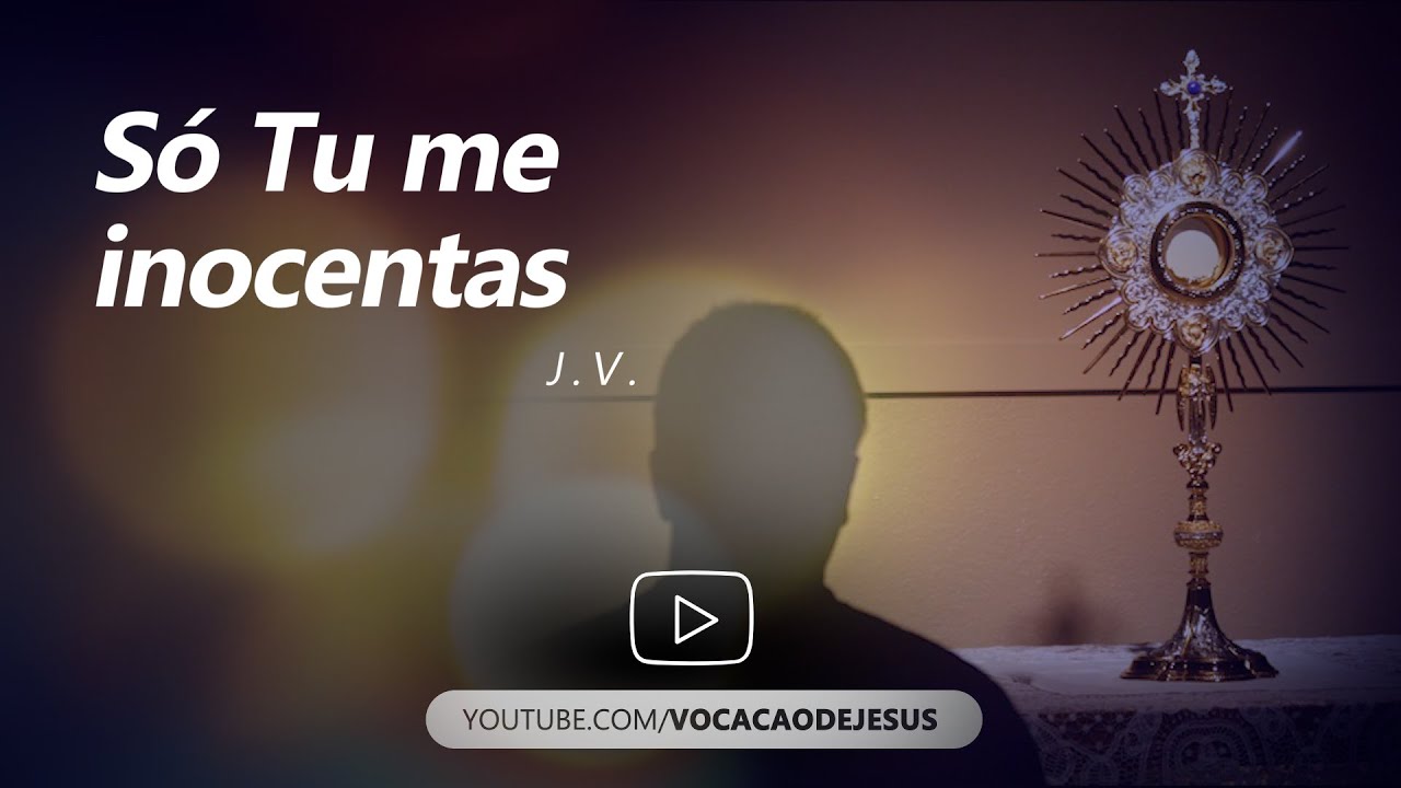 Vocação de Jesus - Só Tu me inocentas (Lyric Vídeo)