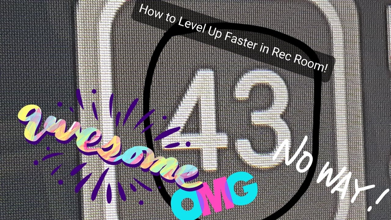 How to Level Up Faster in Rec Room!