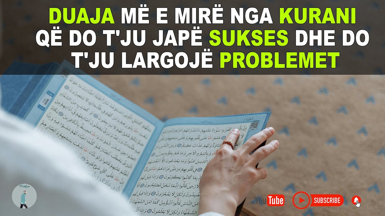 Duaja më e mirë nga Kurani që do t'ju japë sukses dhe do t'ju largojë problemet