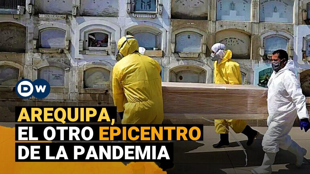 Coronavirus: El drama de AREQUIPA a causa de la pandemia de Covid-19