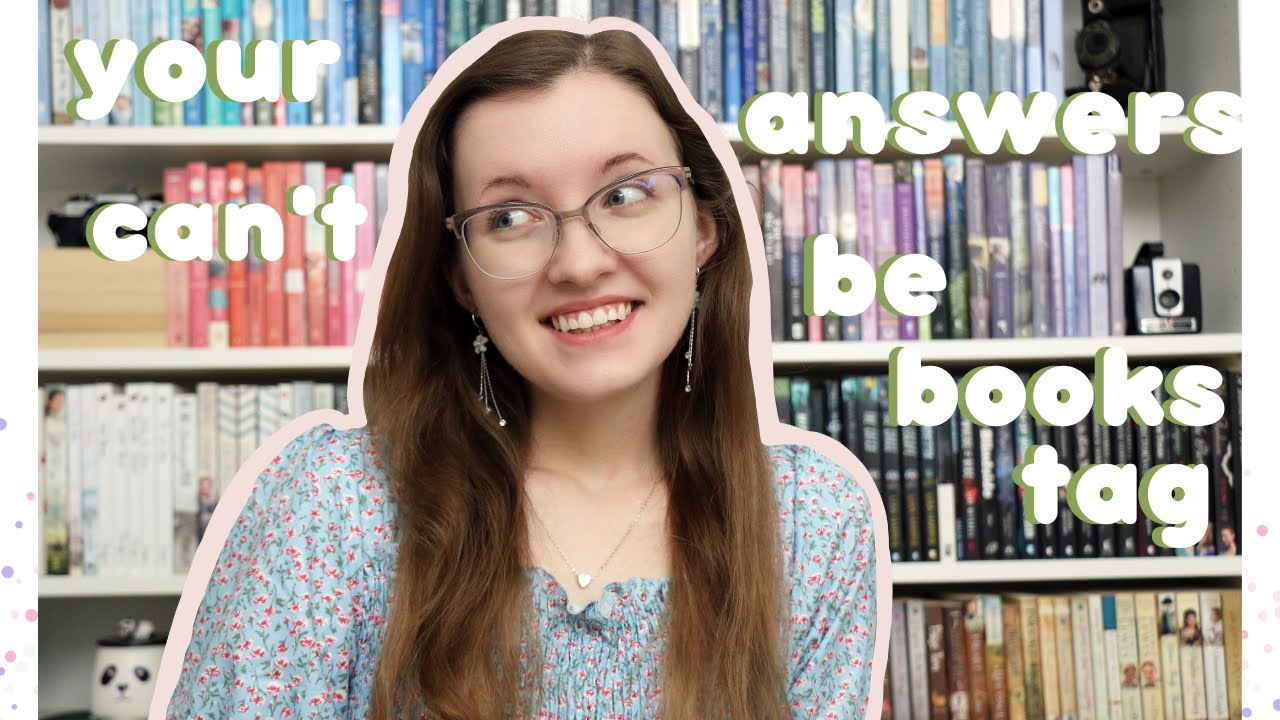 Your Answers Can't Be Books ❌📚 Book Tag