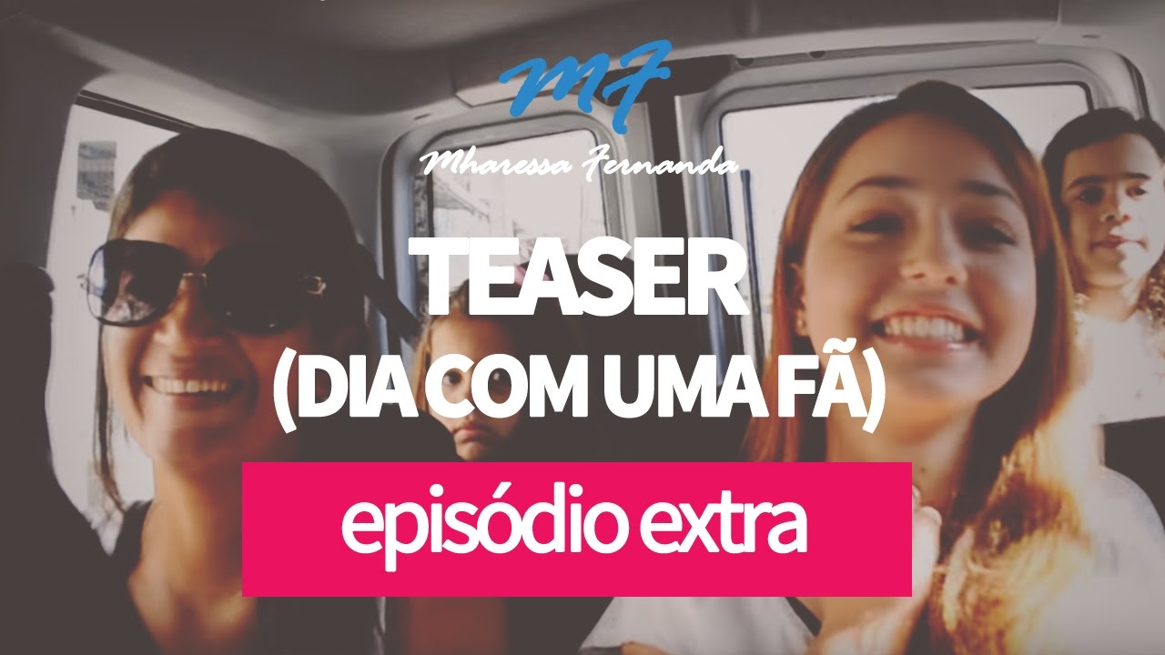 TEASER - DIA COM UMA FÃ