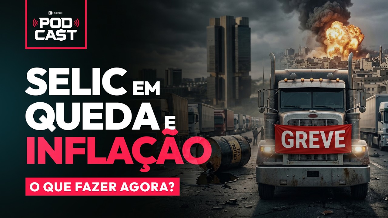 Selic em queda, infla&ccedil;&atilde;o sob press&atilde;o: o que fazer agora? | Empiricus Podcast #126