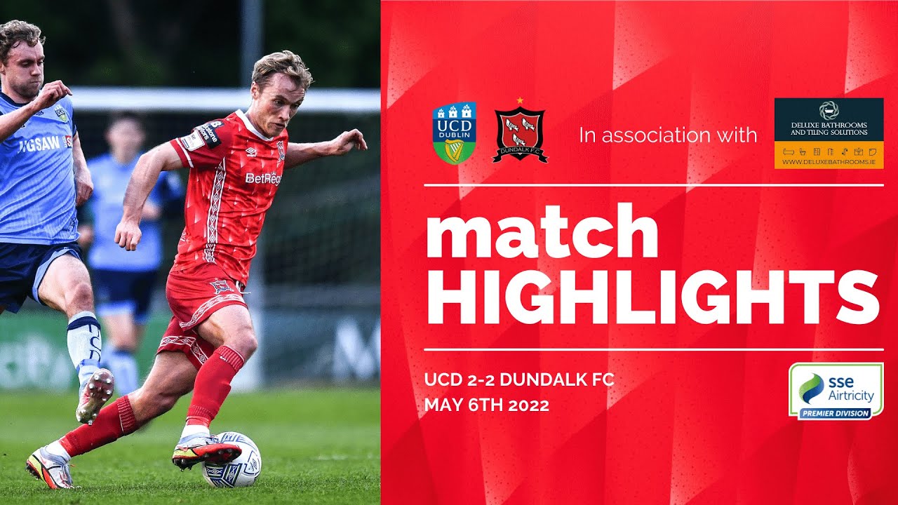 Highlights | UCD 2-2 Dundalk FC