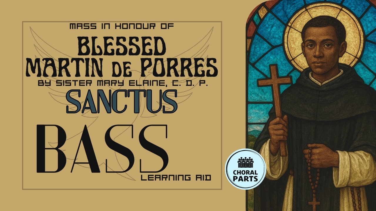 Martin de Porres Mass: Sanctus (BASS Learning Aid)