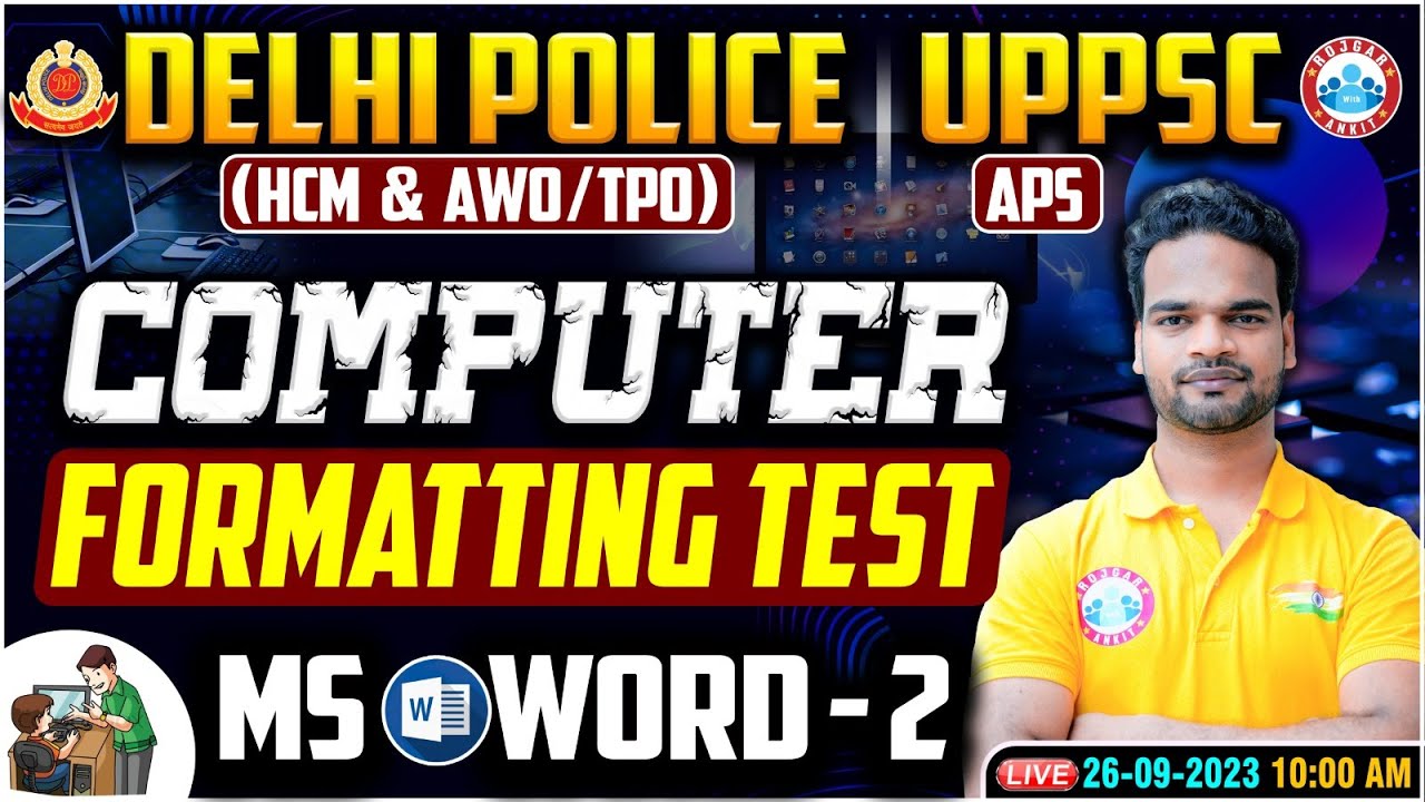 Delhi Police HCM Computer, UPPSC APS Computer Formatting Test, MS Word Delhi Police AWO/TPO Computer