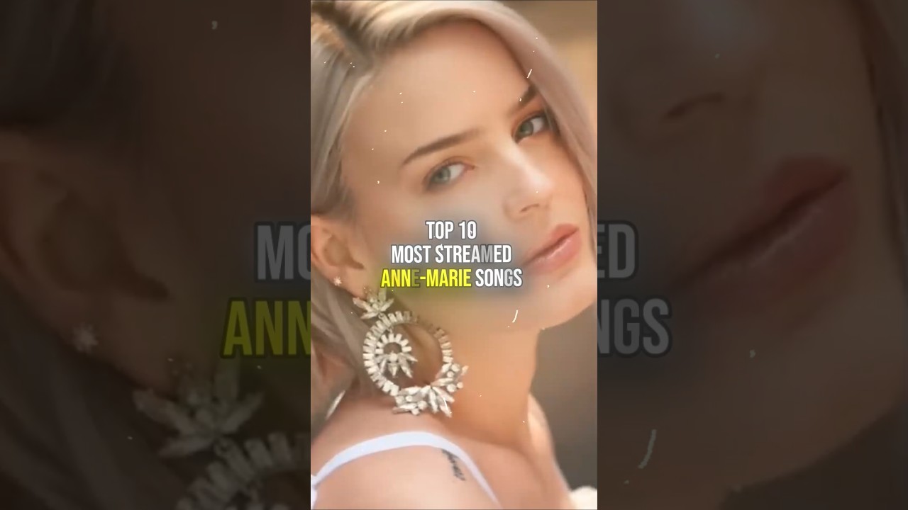 Top 10 MOST STREAMED Anne-Marie songs 🎶📈 #shorts #annemarie #marshmello #top10 #music #musicpromo