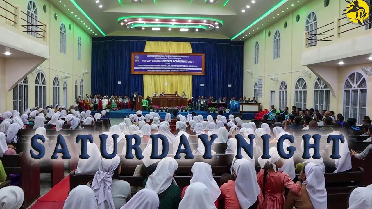 SATURDAY NIGHT ||The 68 Annual District Conf. 2021 || UPC-NEI 13/03/2021
