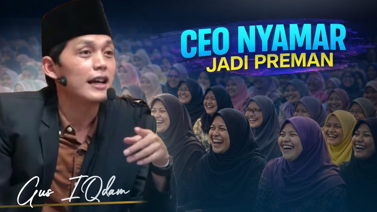 PENGAJIAN LUCU CEO NYAMAR JADI PREMAN ‼️ NGAJI LUCU BARENG GUS IQDAM