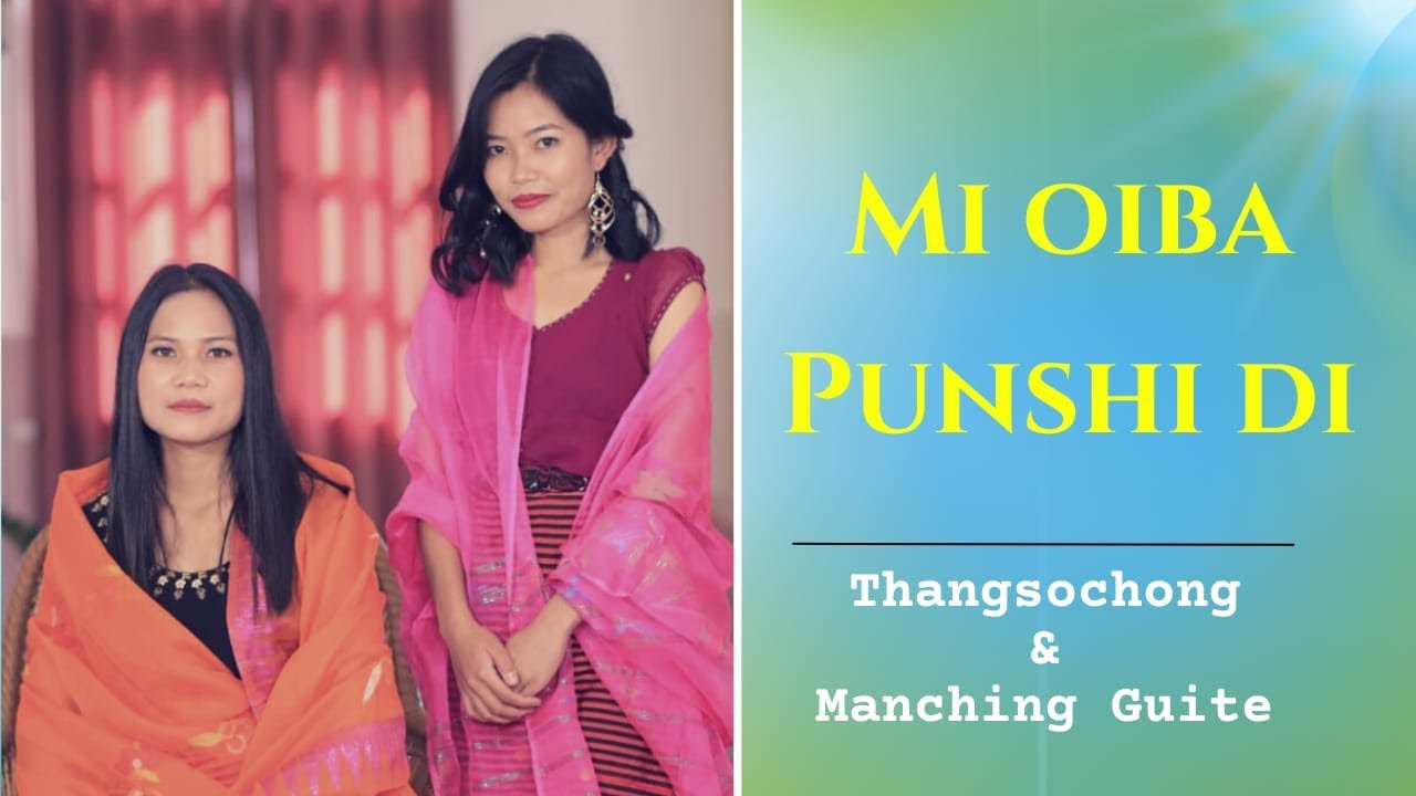 MIOIBA PUNSHI || Thangsochong & Manching Guite