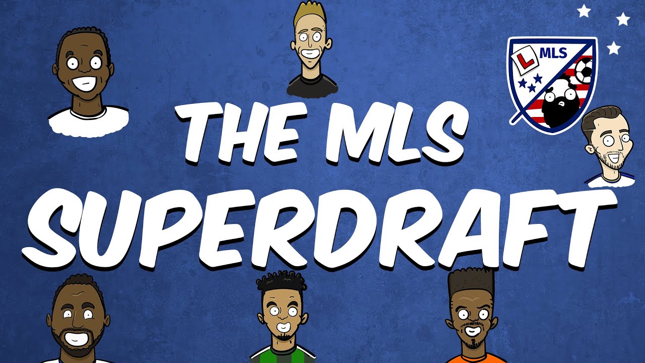 The MLS Draft - How Does It Work?  The Major League Soccer SuperDraft Explained