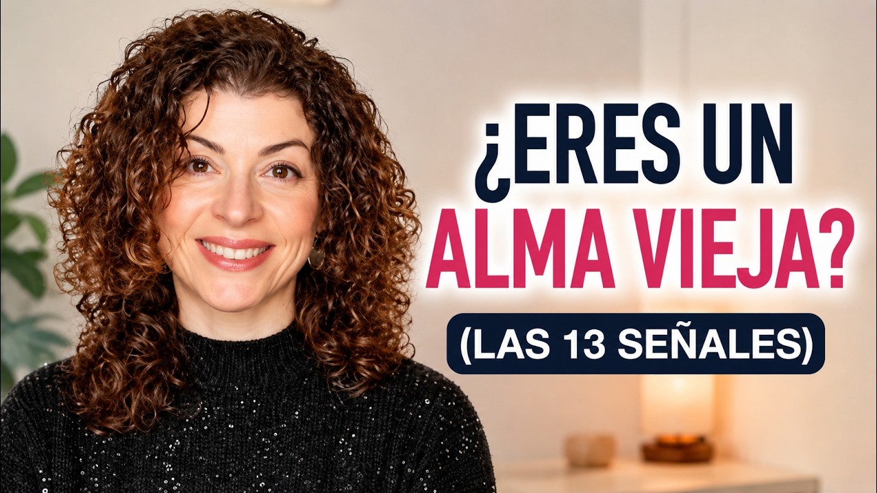 👀¿Cómo SABER si soy UN ALMA VIEJA?: 13 Señales Inconfundibles 😏