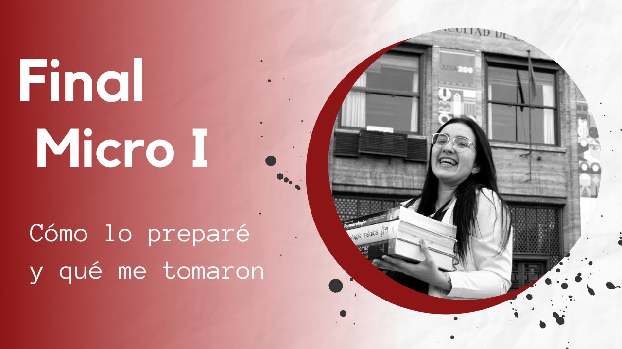 MI FINAL DE MICRO I [CÓMO LO PREPARÉ Y QUÉ ME TOMARON] | MEDICINA UBA