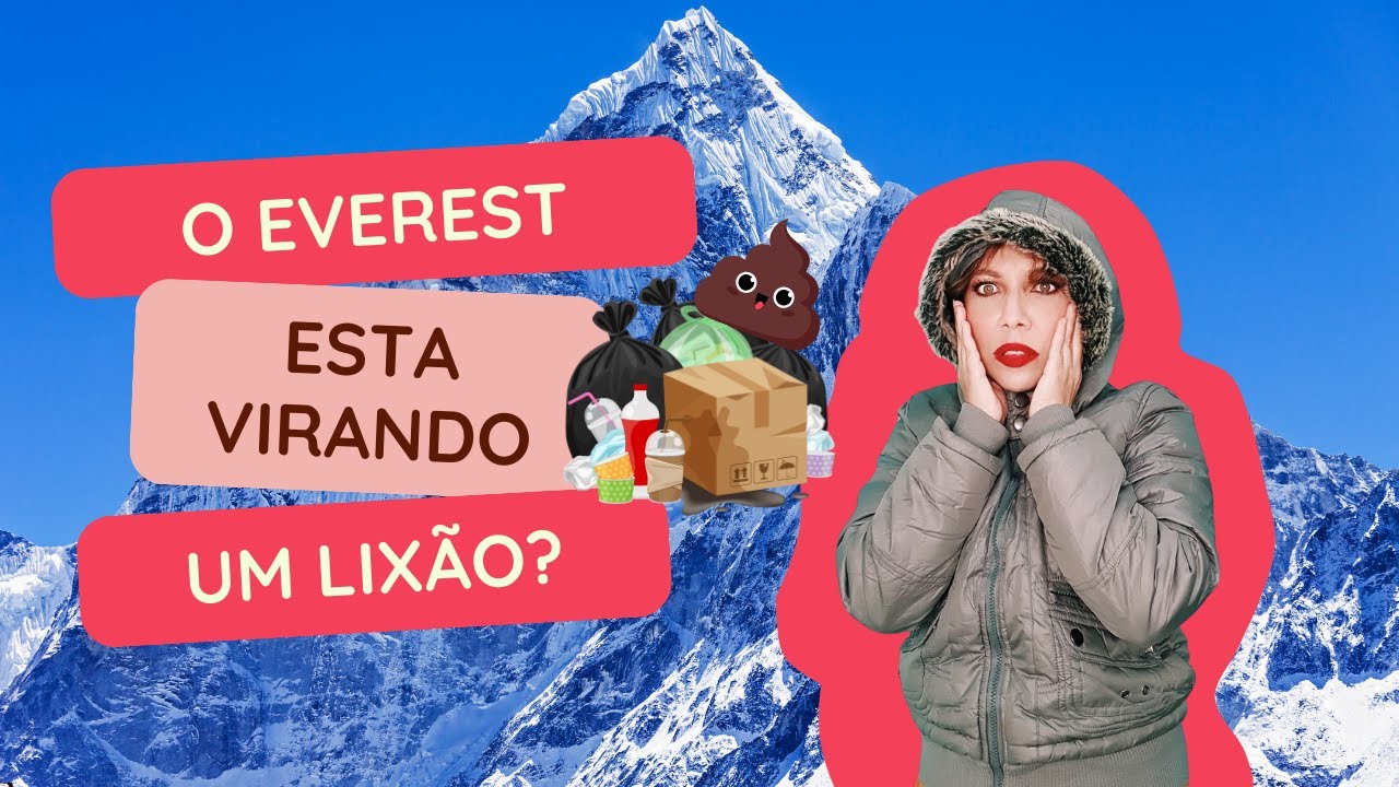 O Everest está afundando em lixo? A verdade chocante sobre a montanha mais alta do mundo