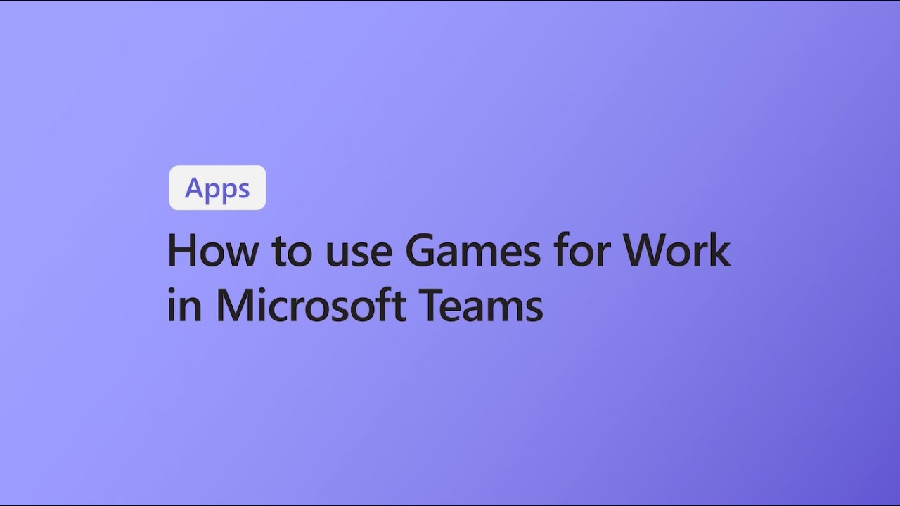 How to use the Games for Work app in Microsoft Teams meetings