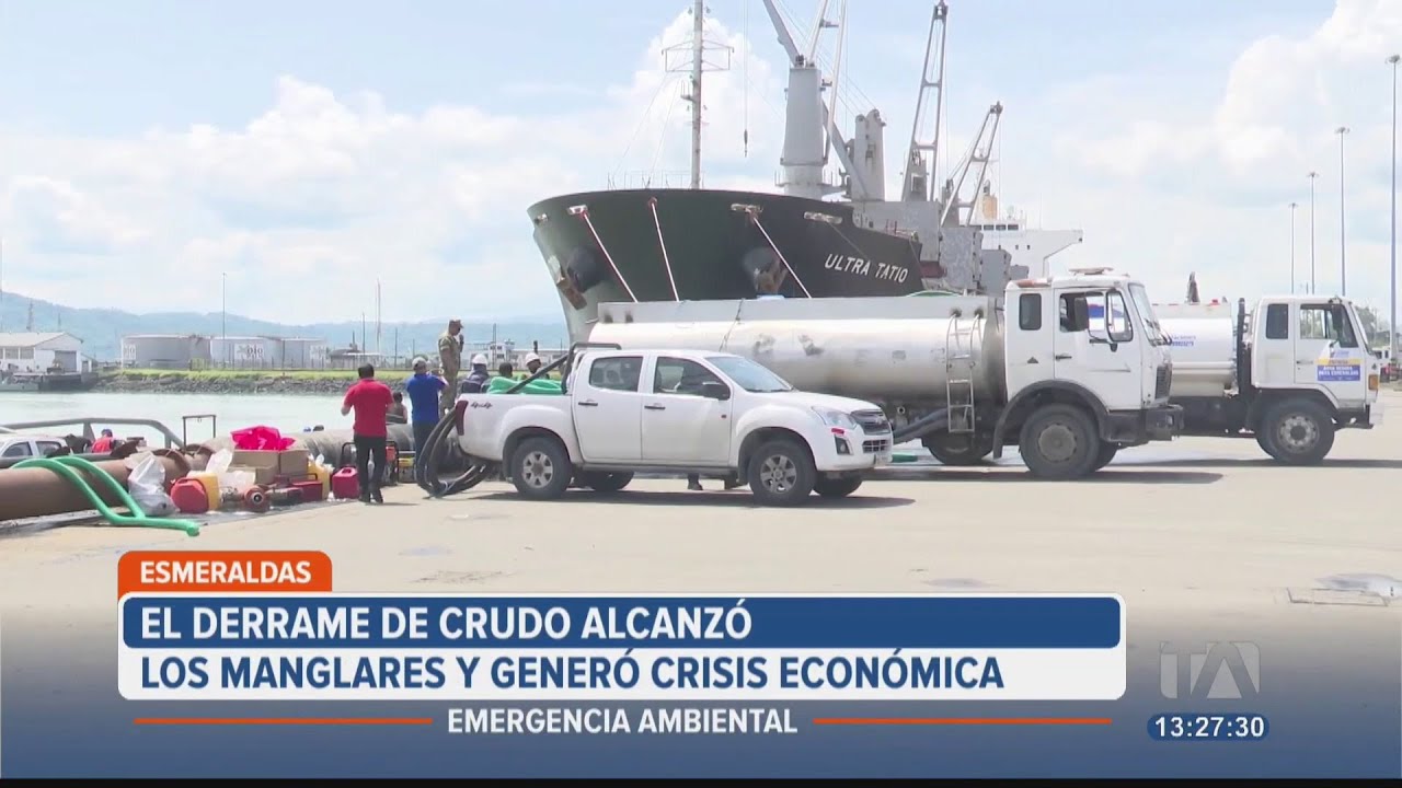 El derrame de crudo en Esmeraldas alcanzó a los manglares y generó una crisis ambiental y económica