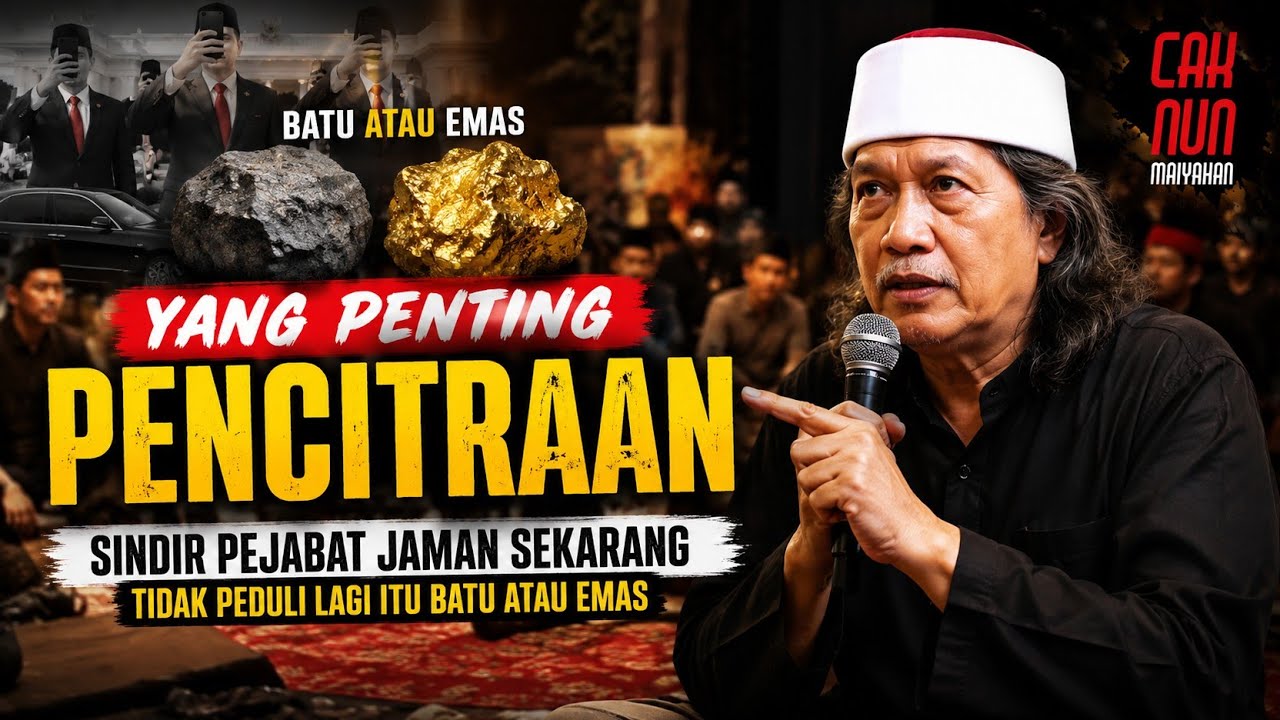 Gak Peduli Baru atau Emas, Sekarang Yg Penting Pencitraan. Cak Nun Maiyahan @JejakHidup-p2u