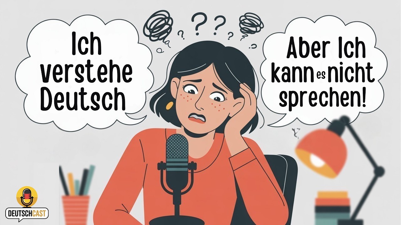 German podcast: Ich verstehe Deutsch – aber warum kann ich nicht sprechen? | Ep 1 - Deutschcast