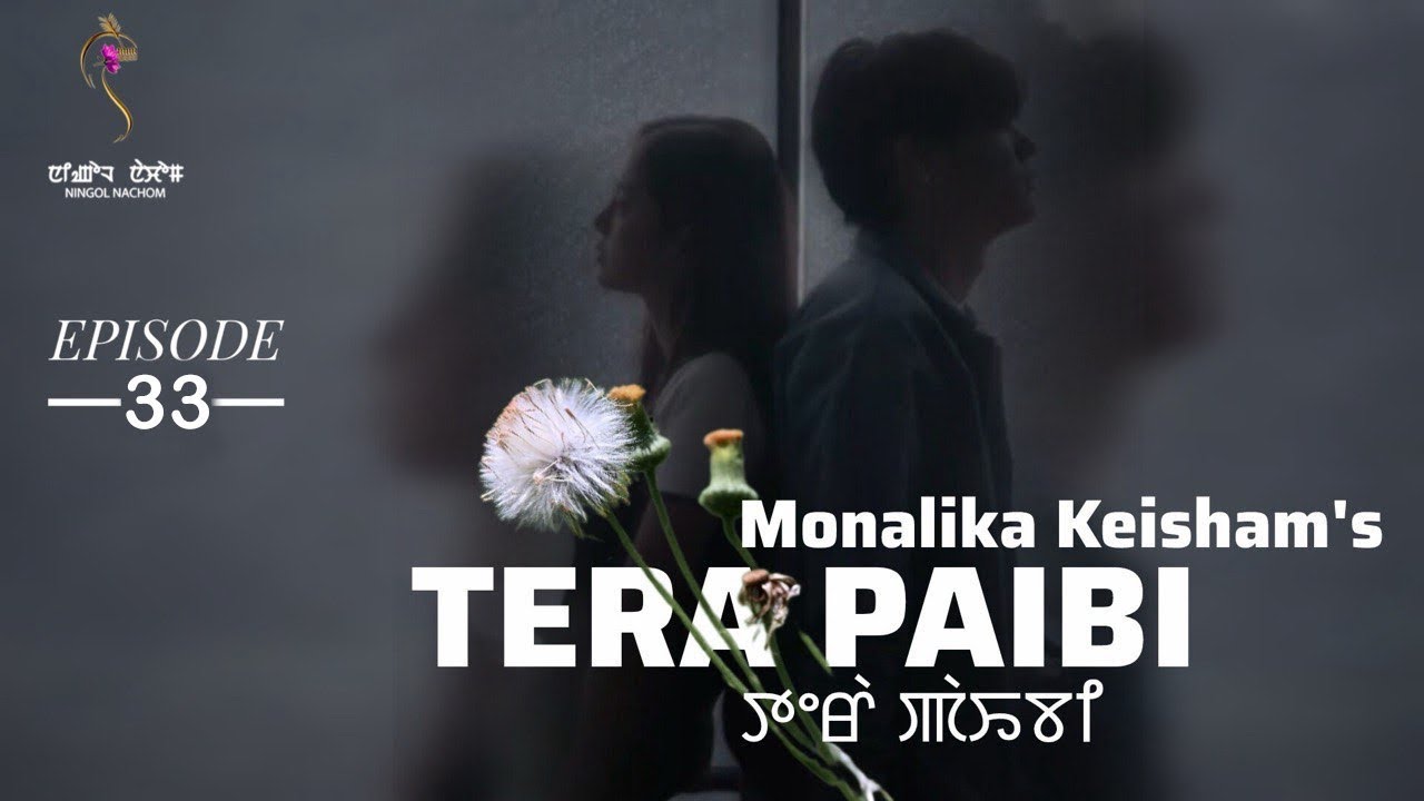 TERA PAIBI ~ Epi. 33 ~ Rinda | Monalika Keisham 