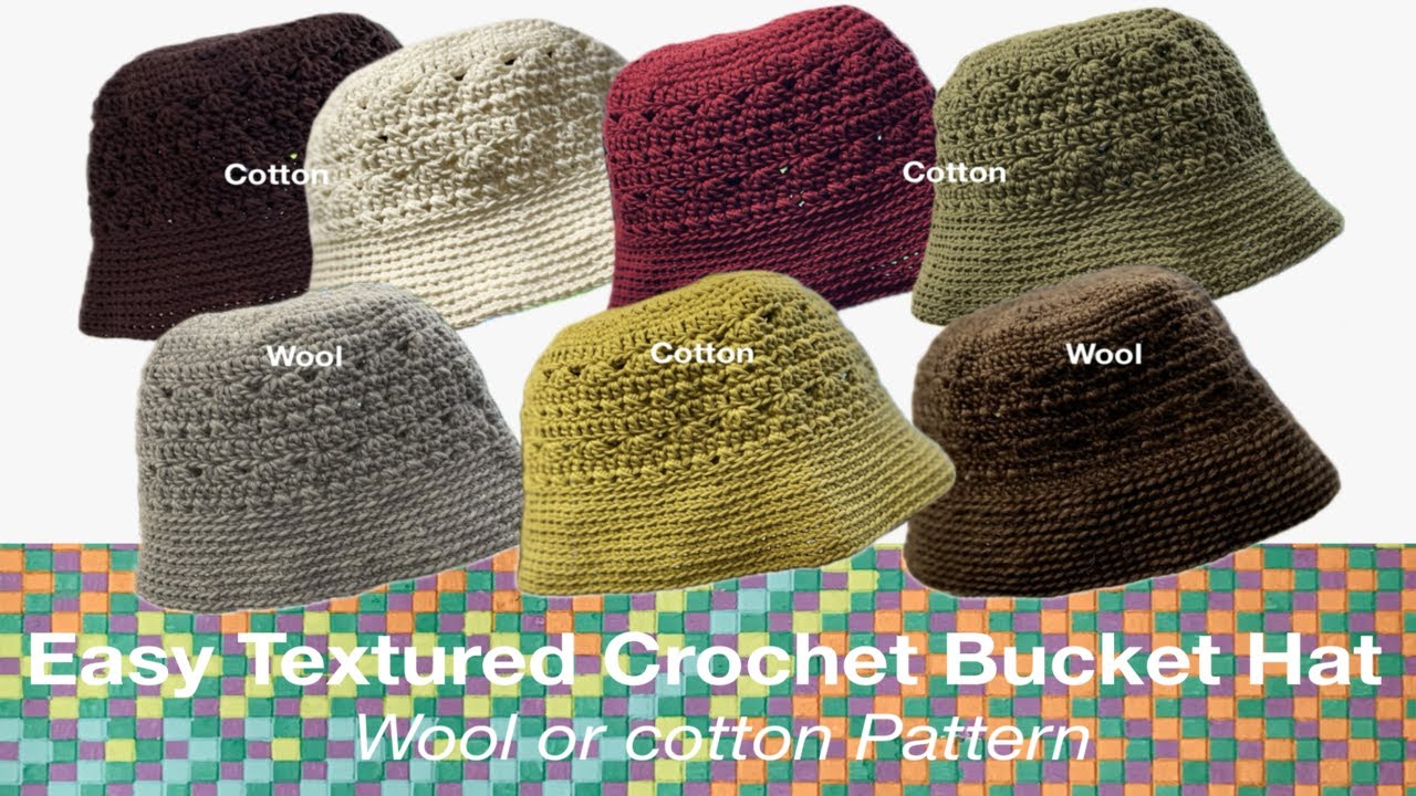 Easy Textured Crochet Bucket Hat｜Wool or Cotton Pattern