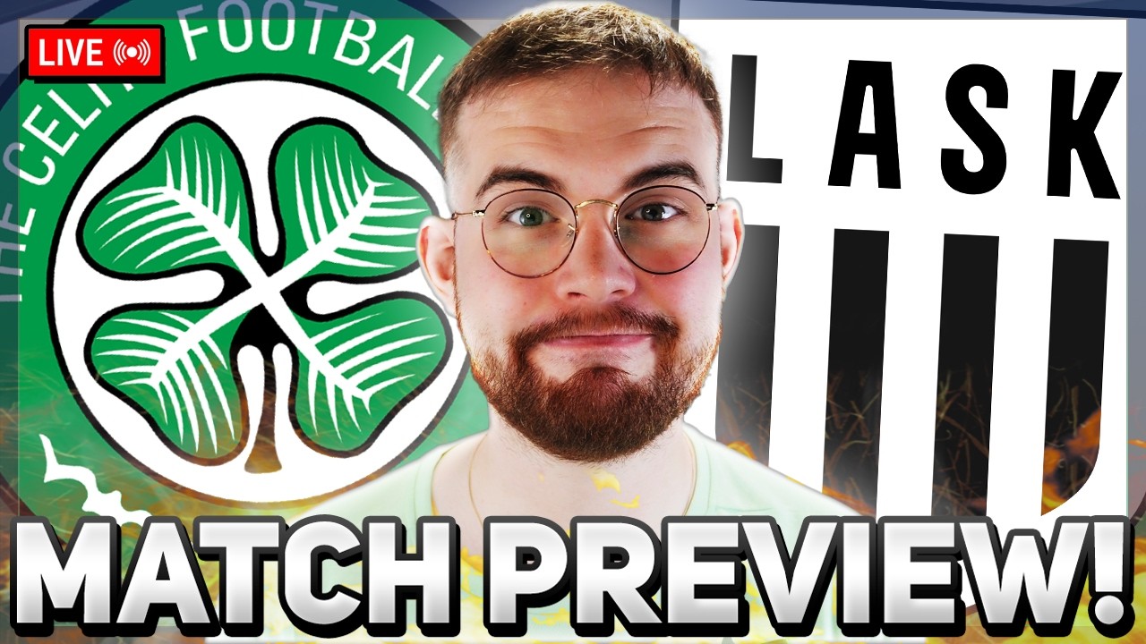 MUSIMY PRZEŁAMAĆ KLĄTWĘ KWALIFIKACJI! | Celtic vs LASK | ZAPOWIEDŹ MECZU NA ŻYWO!