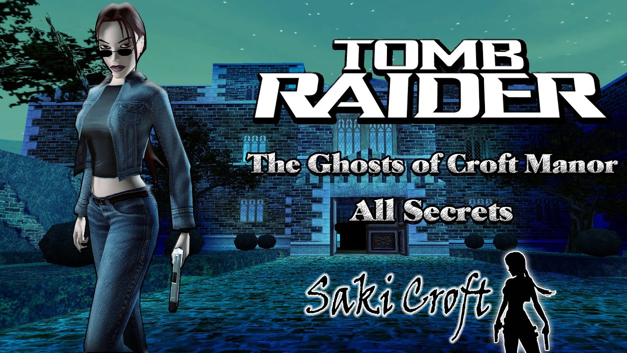 TRLE The Ghosts of Croft Manor Full Walkthrough