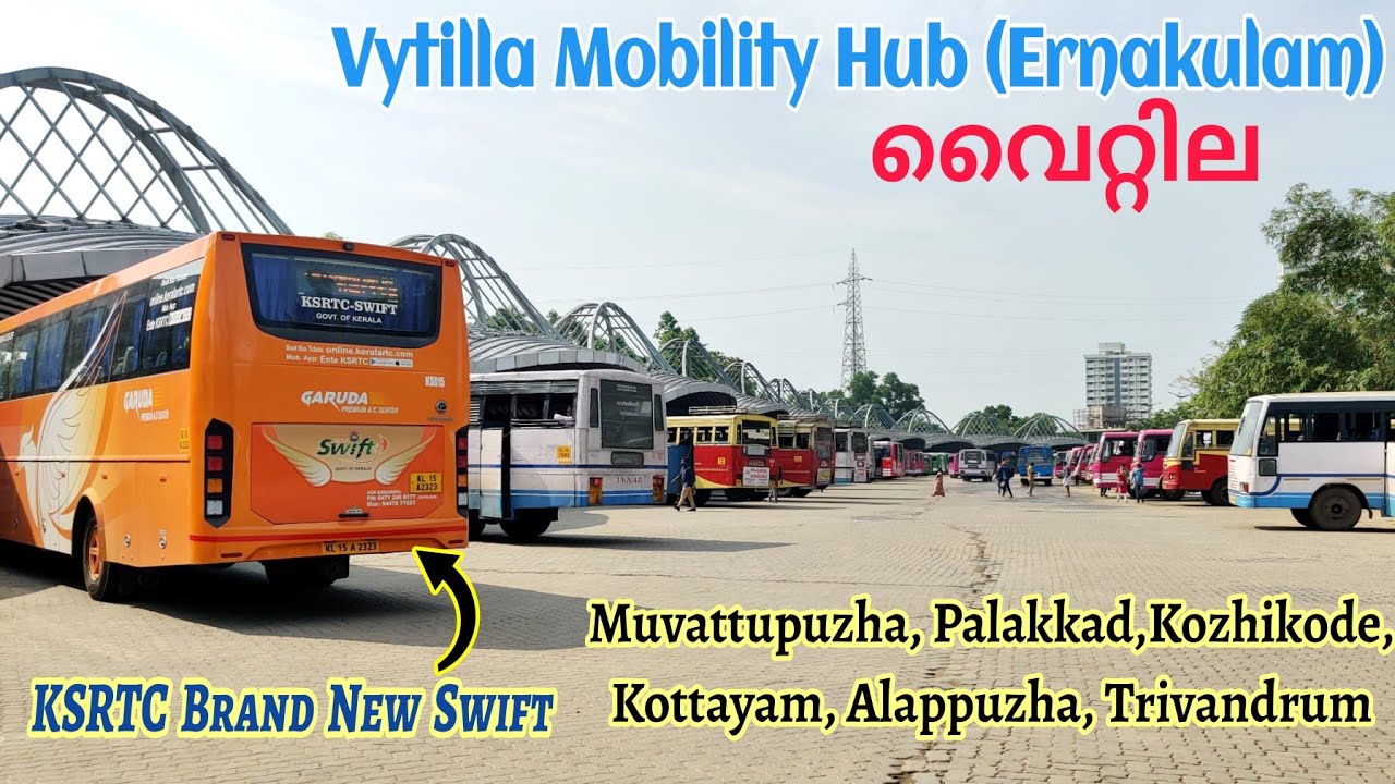 വൈറ്റില Vytilla Mobility Hub (Ernakulam) Short Vlog | KSRTC Swift |Trivandrum, Alappuzha, Palakkad