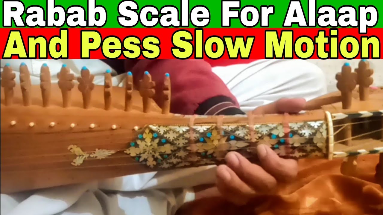 Rabab Scale For Alaap & Pees || Rabab Scale / Palta || Slow And Fast Motion.
