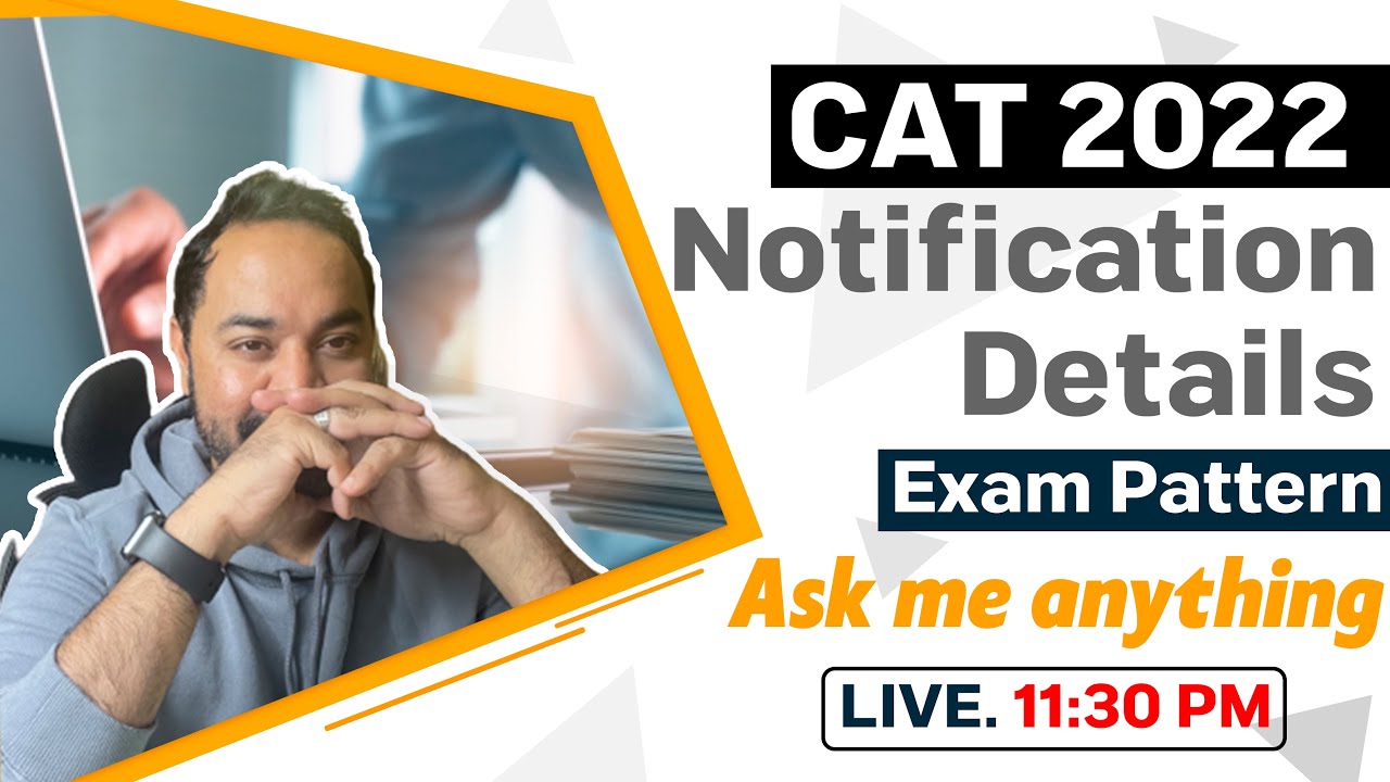 CAT 2022 Notification | Ask me anything | CAT Preparation | CAT exams | CAT Exam Preparation