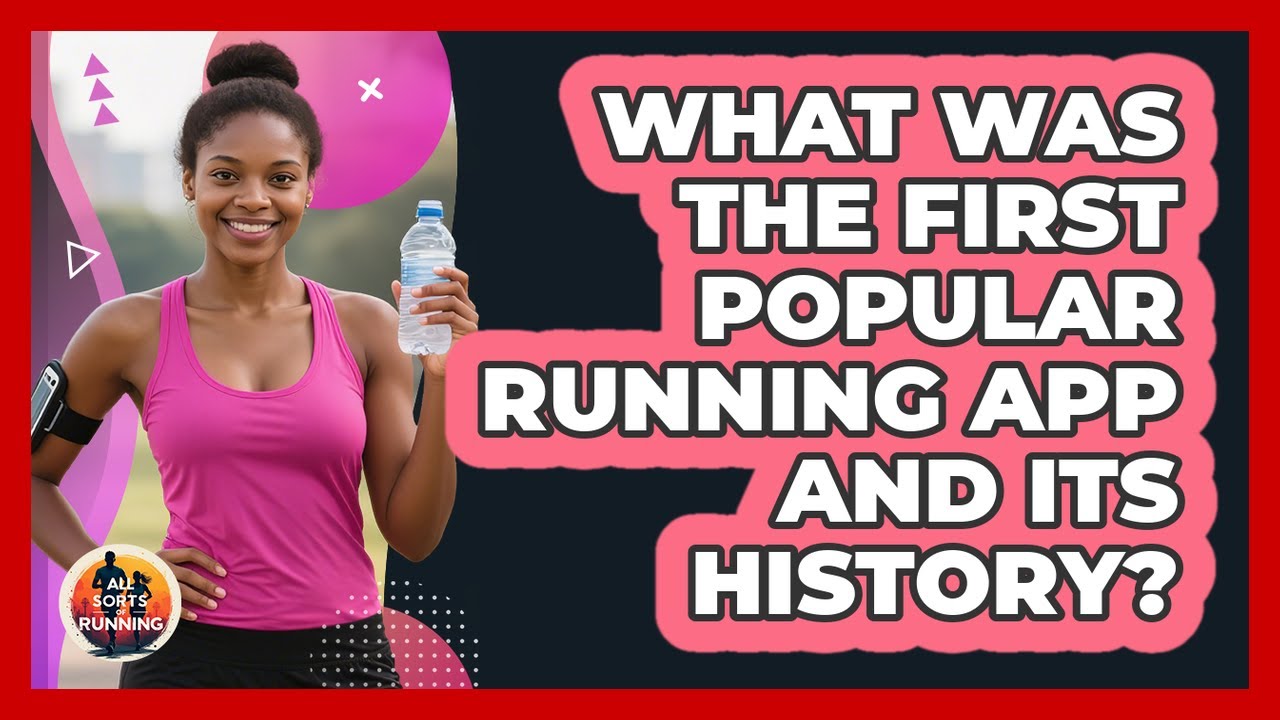 What Was The First Popular Running App And Its History? - All Sorts Of Running