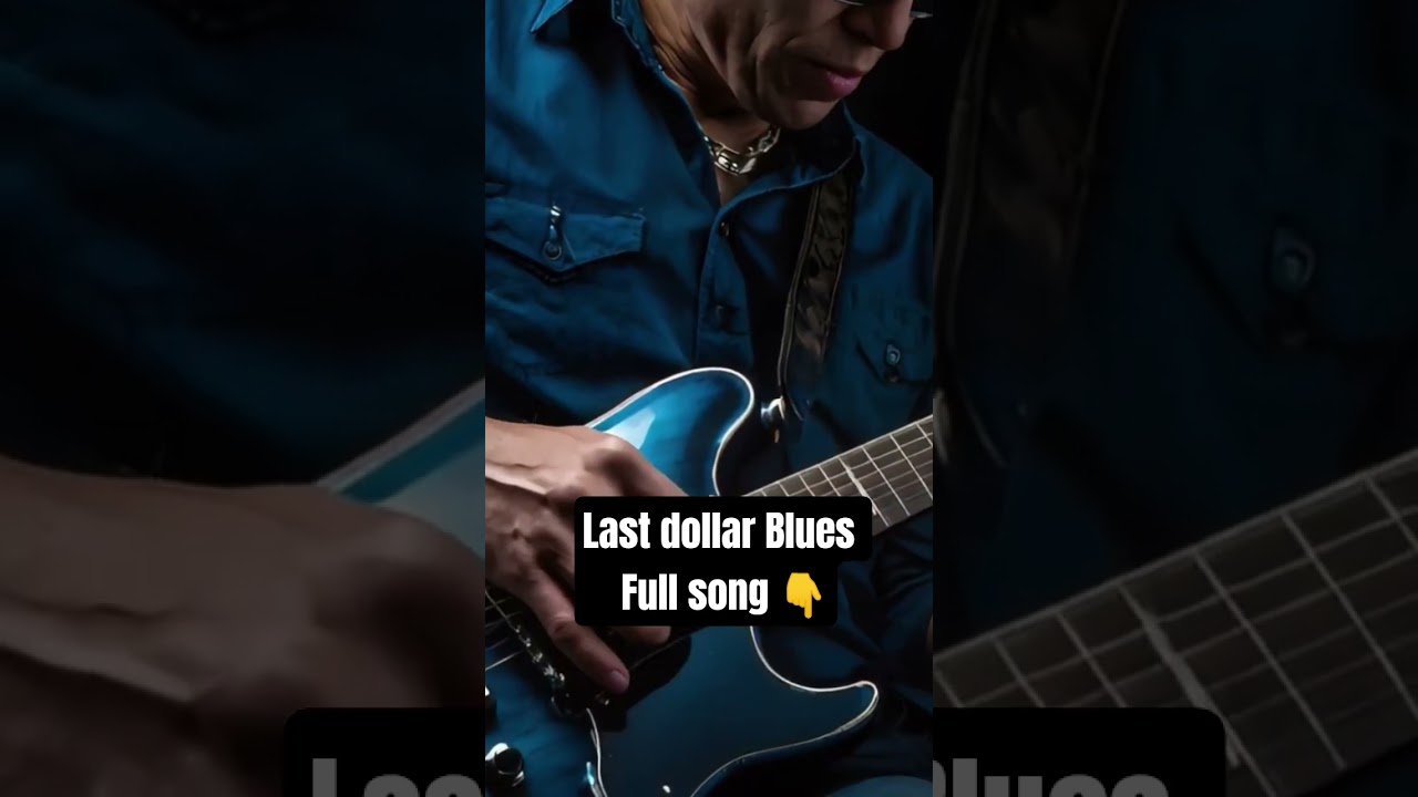 Last dollar Blues #music #bluesmusic