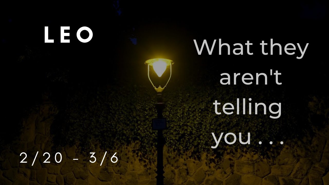 LEO: What they aren't telling you . . . 2/20 - 3/6