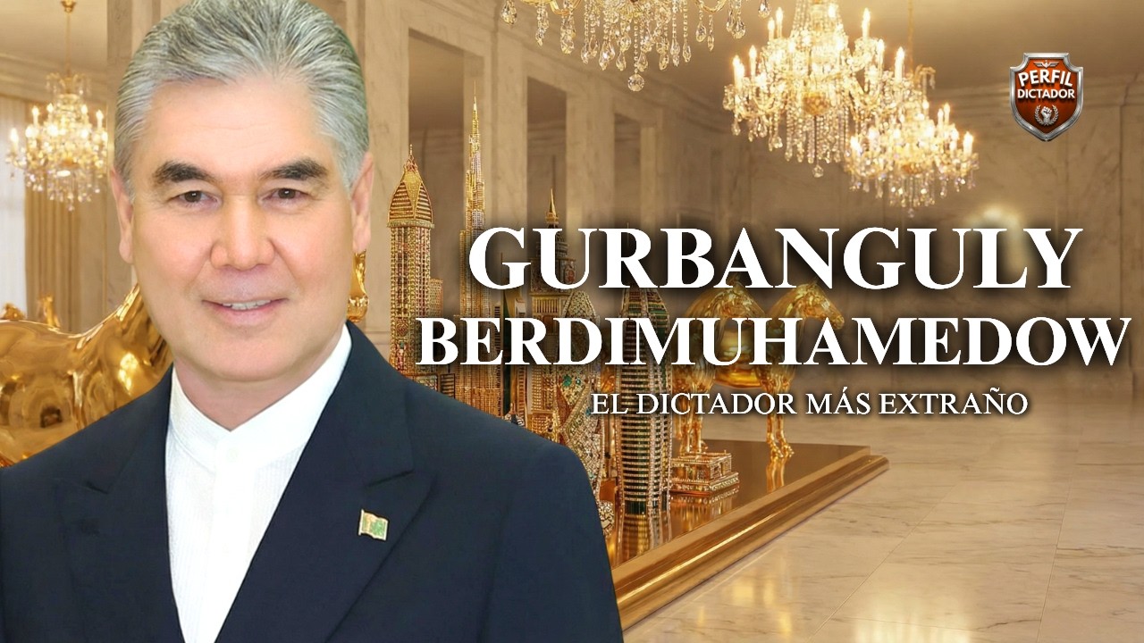 Gurbanguly Berdimuhamedow – La Verdadera Historia del Dictador Más Extraño