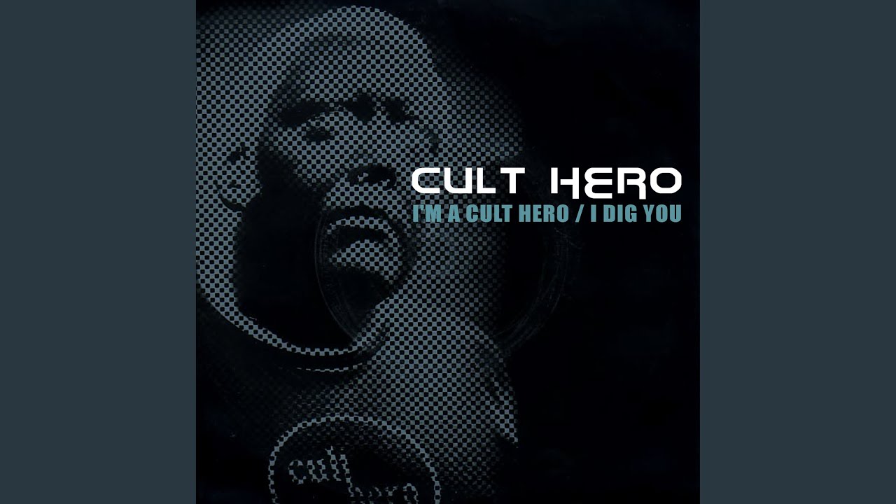 I'm a Cult Hero
