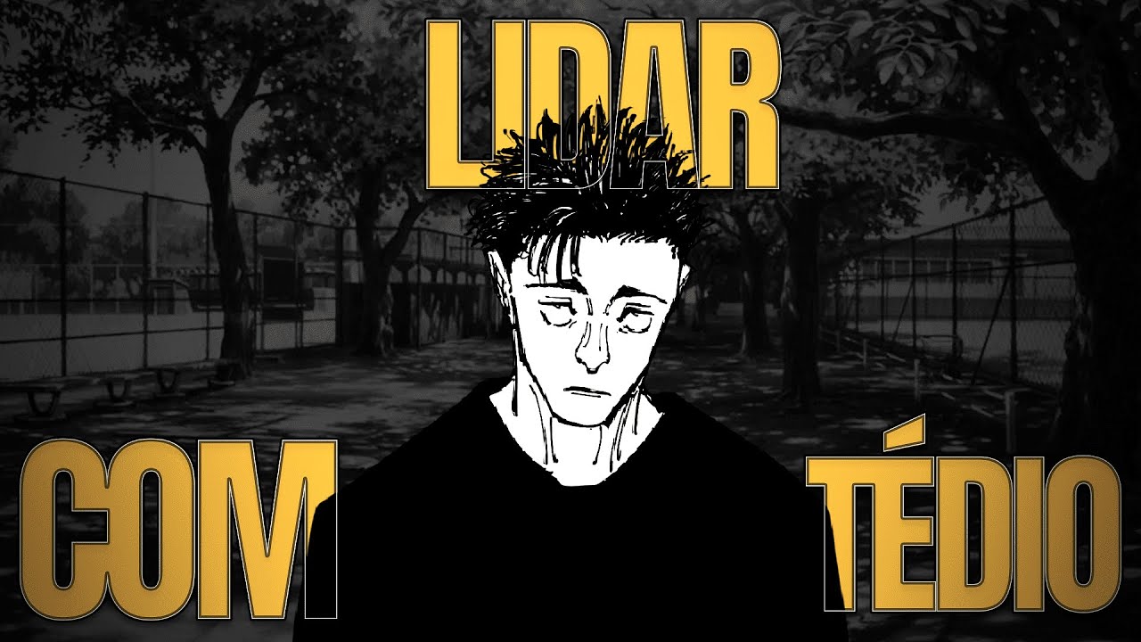 a gente não sabe lidar com o tédio