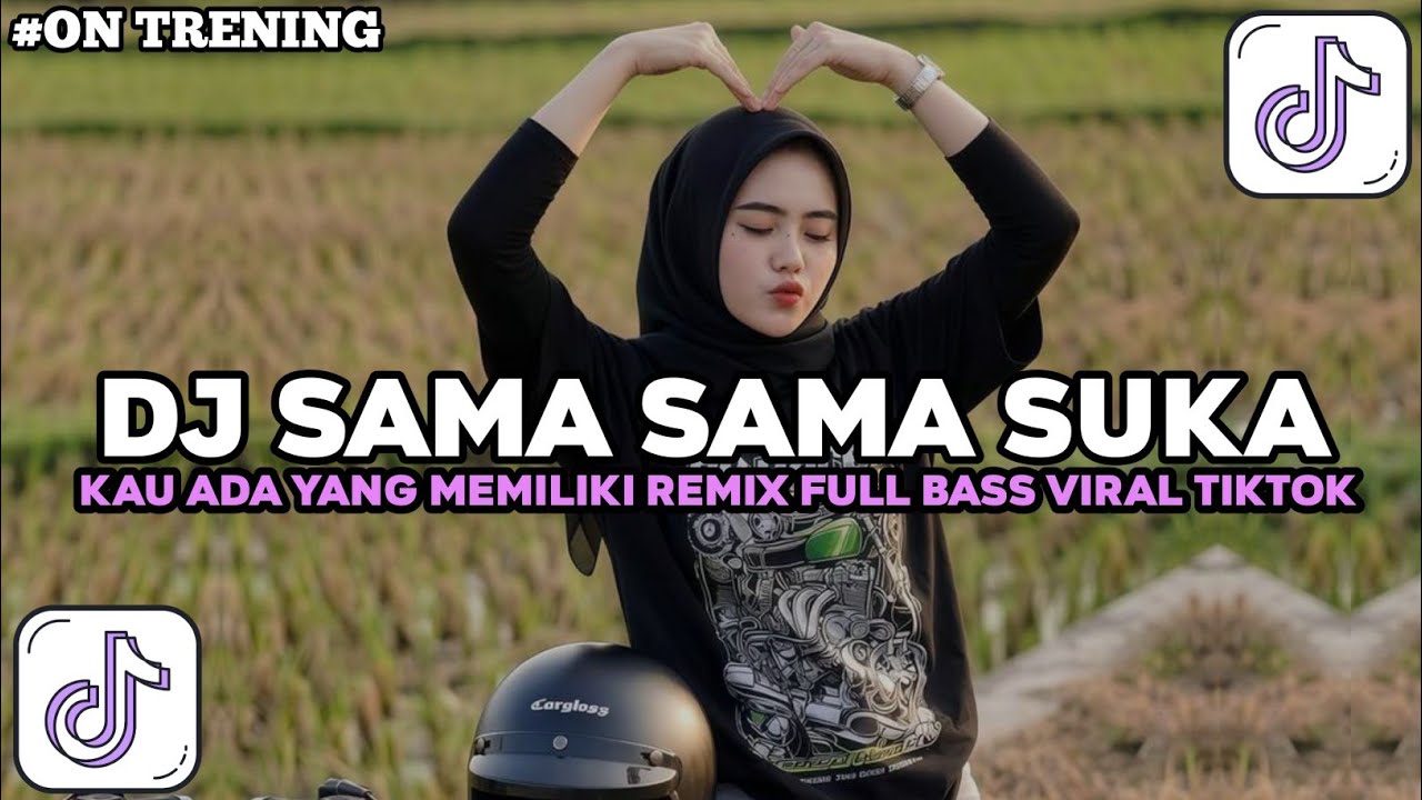 DJ SAMA SAMA SUKA - KAU ADA YANG MEMILIKI AKU ADA YANG MEMILIKI REMIX FULL BASS VIRAL TIΚΤΟΚ 2026!