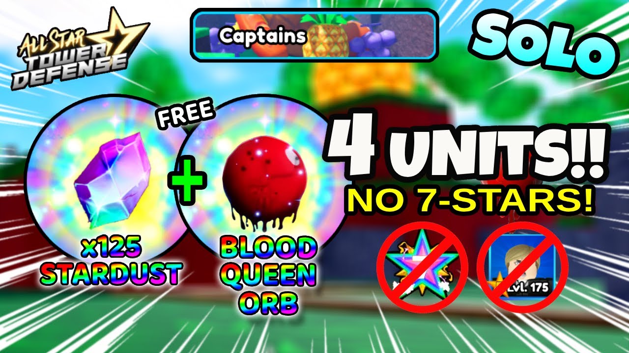 Solo CaptainsZone Raid + Blood Queen Orb (No 7-Stars: 4 Units Only!) All Star Tower Defense Roblox