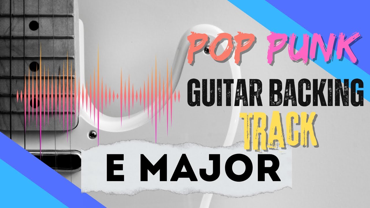 POP PUNK GUITAR BACKING TRACK E MAJOR 180 BPM