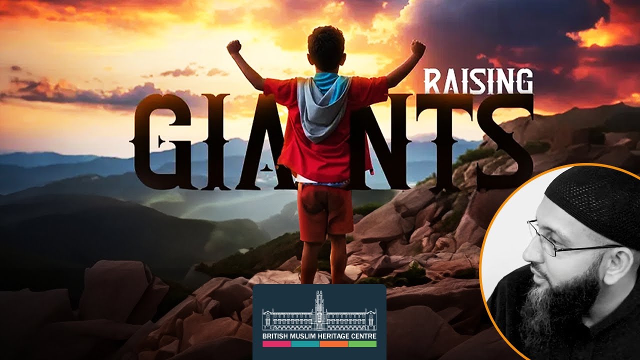Raising Giants | Ustadh Shafiq Siddiq